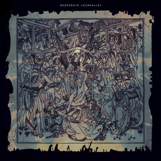 Desperate Journalist - Gilding the Lily