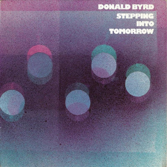 Donald Byrd - Stepping Into Tomorrow