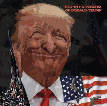 Donald Trump / The Wit And Wisdom Of Donald Trump RSD
