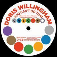 Doris Willingham / Pat Hervey with the Tiaras - You Can’t Do That / Can’t Get You Out Of My Mind