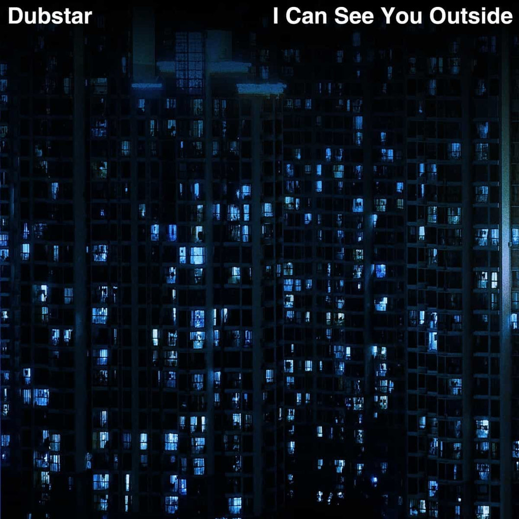 Dubstar - I Can See You Outside