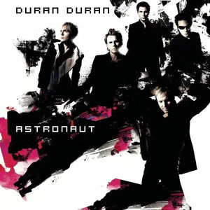 Duran Duran - Astronaut (2022 Reissue)