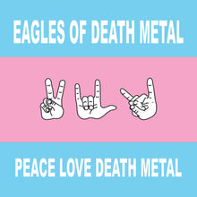 Cargar imagen en el visor de la galería, Eagles of Death Metal - Peace Love Death Metal