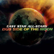 Easy Star All-Stars - Dub Side Of The Moon