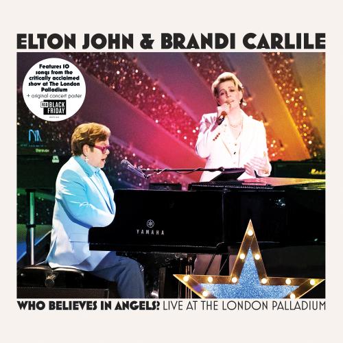 Elton John & Brandi Carlile - Who Believges In Anels? (Live at the London Palladium) [LP] RSD BLACK FRIDAY
