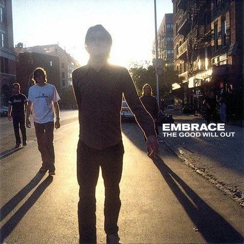 Embrace - The Good Will Out