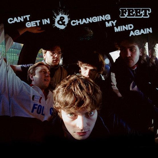 Feet - CAN’T GET IN/CHANGING MY MIND AGAIN (RSD 2025)