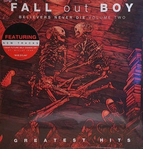 Fall Out Boy ‎– Believers Never Die (Volume 2)