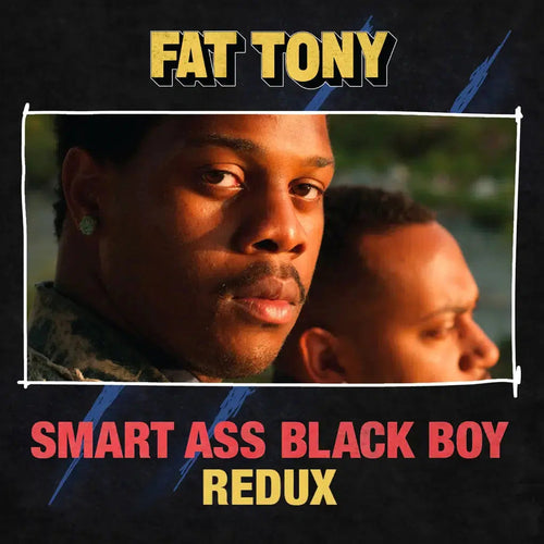 Fat Tony - Smart Ass Black Boy Redux