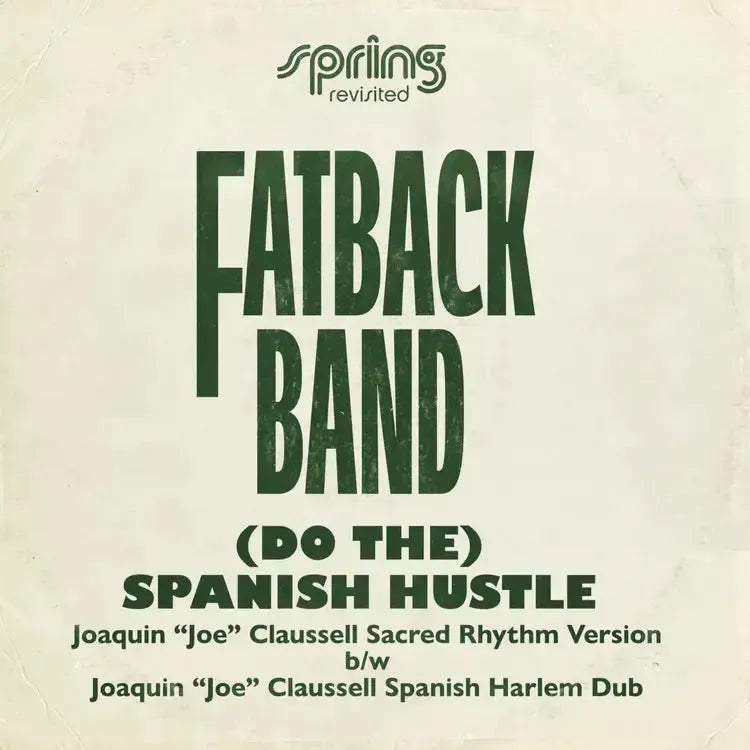 Fatback Band - (Do The) Spanish Hustle: The Joaquin 'Joe' Claussell Versions