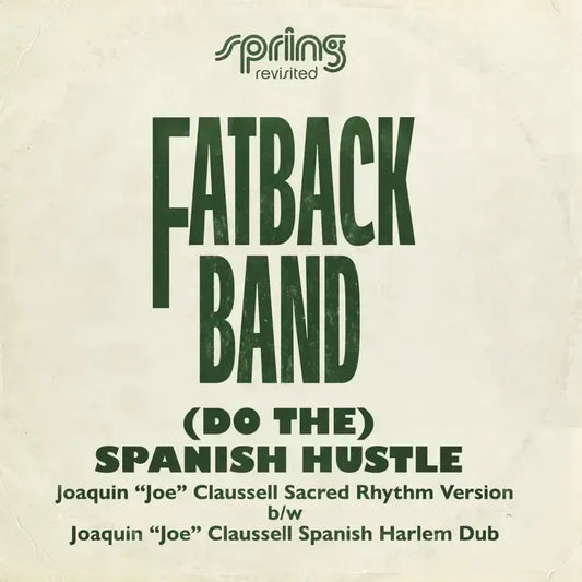 Fatback Band - (Do The) Spanish Hustle: The Joaquin 'Joe' Claussell Versions