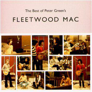 Fleetwood Mac - The Best Of Peter Greens Fleetwood Mac
