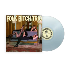 Load image into Gallery viewer, Folk Bitch Trio - Now Would Be A Good Time