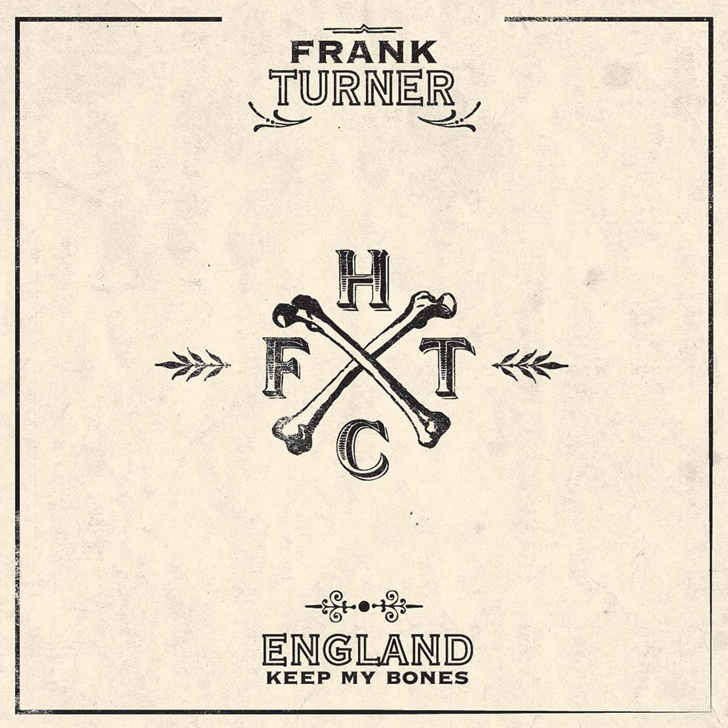 Frank Turner - England Keep My Bones - 10th Anniversary Edition