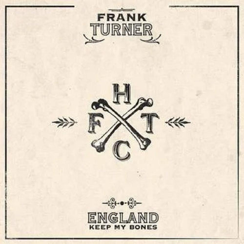 Frank Turner - England Keep My Bones - Tenth Anniversary Edition