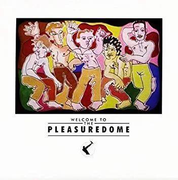 Frankie Goes To Hollywood - Welcome to the Pleasuredome