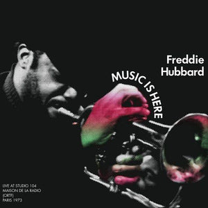 Freddie Hubbard - Music Is Here - Live At Maison de la Radio (ORTF), Paris 1973