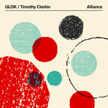 Load image into Gallery viewer, GLOK / Timothy Clerkin - Alliance