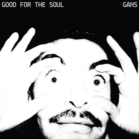 Gans - Good For The Soul