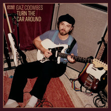Load image into Gallery viewer, Gaz Coombes – Turn The Car Around