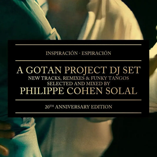 Gotan Project - Inspiracion Espiracion (20th Anniversary)