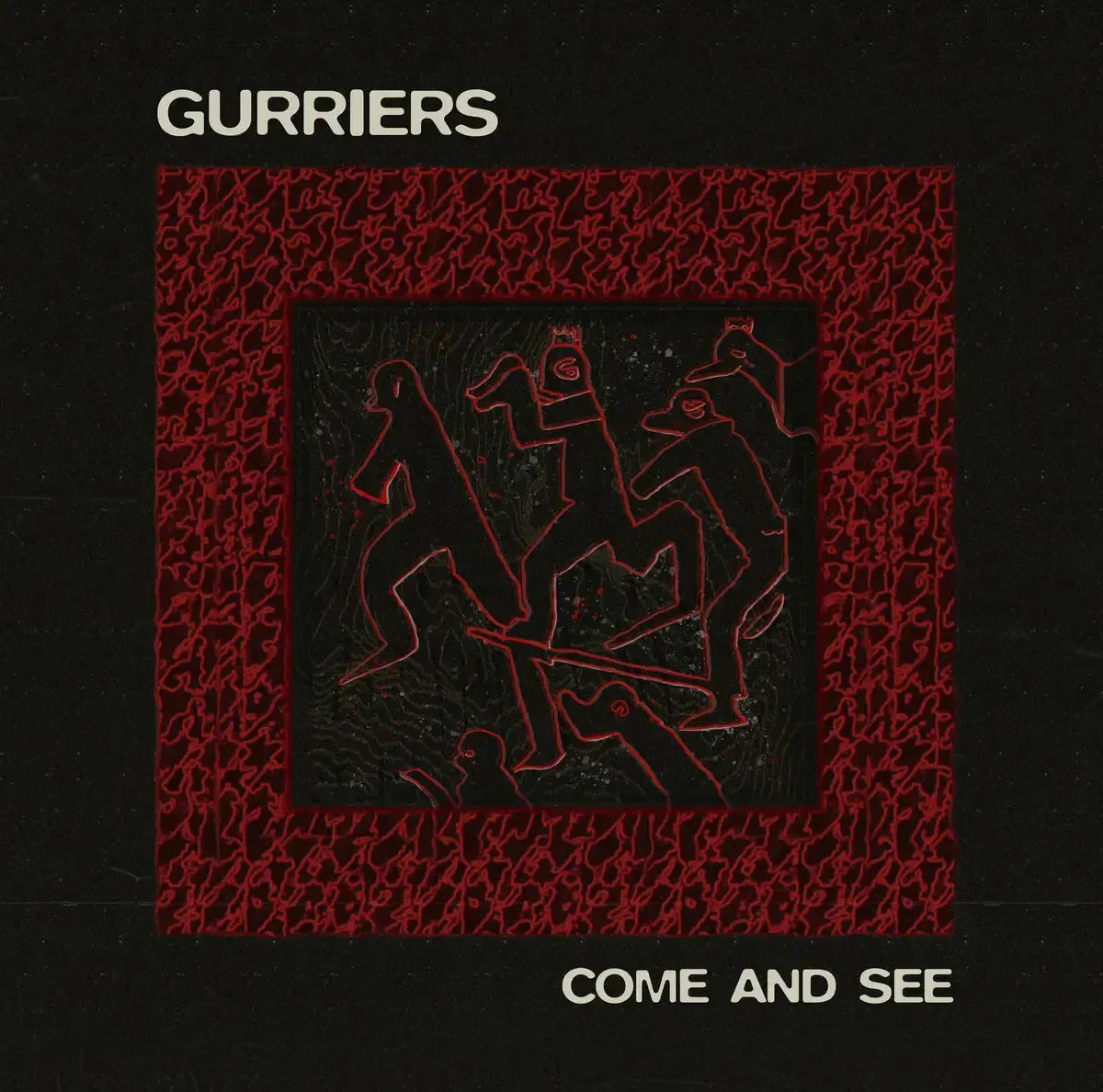 Gurriers - Come and See