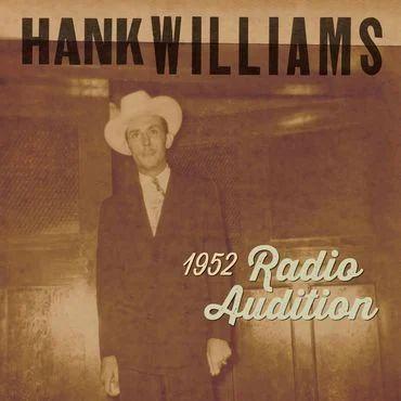 Hank Williams - 1952 Radio Show Auditions