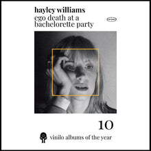 Load image into Gallery viewer, Hayley Williams - Ego Death At A Bachelorette Party