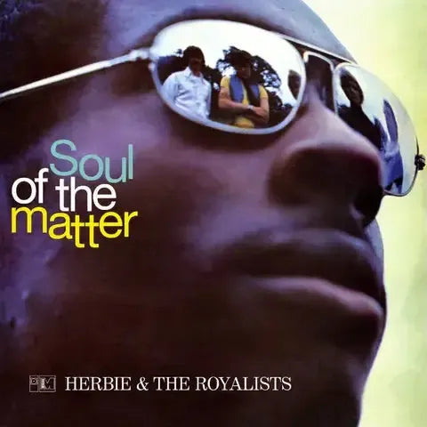 Herbie And The Royalists - Soul Of The Matter