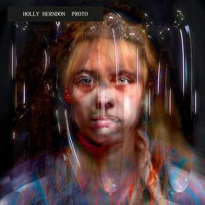 Holly Herndon / Proto