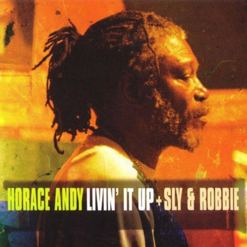 Horace Andy & Sly and Robbie - Livin´ It Up