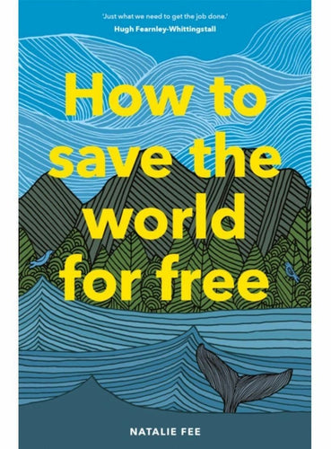How To Save The World For Free