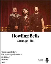 Load image into Gallery viewer, Howling Bells - Strange Life - Vinilo Instore &amp; Signing