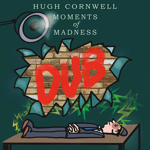 Hugh Cornwell - Moments of Madness DUB
