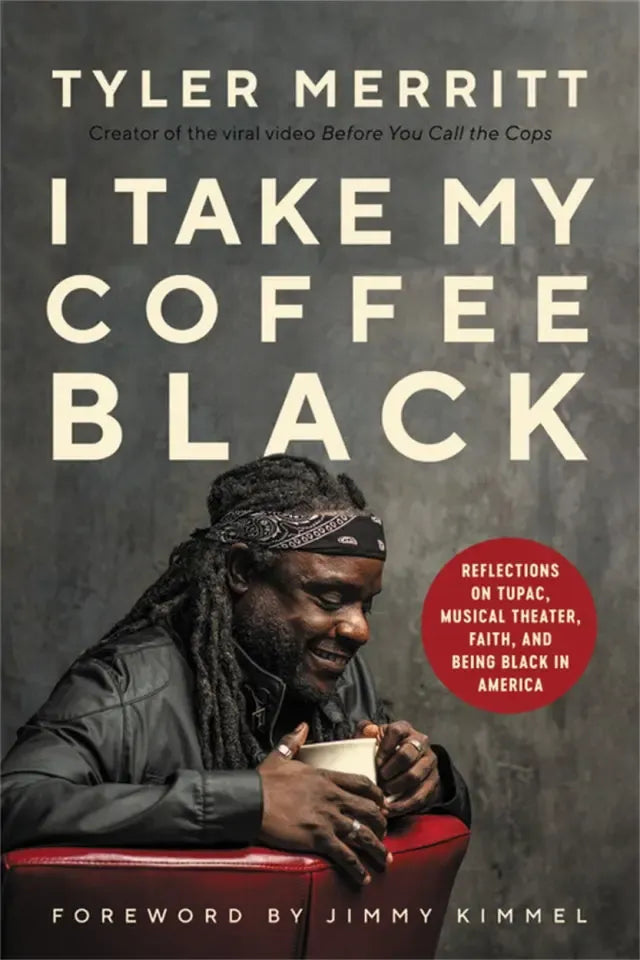 I Take My Coffee Black by Tyler Merritt
