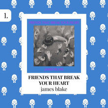 Load image into Gallery viewer, James Blake - Friends That Break Your Heart