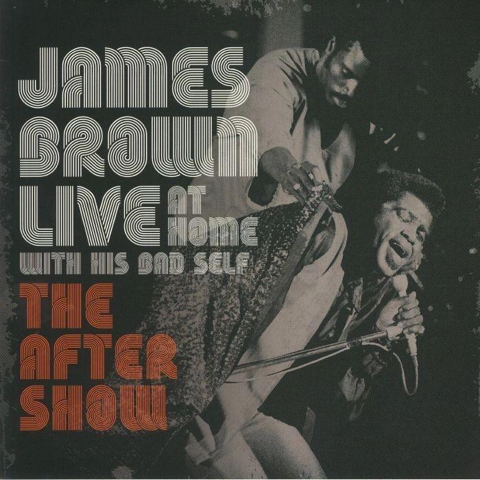 James Brown - Live At Home With His Big Bad Self