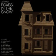 Jason Isbell and The 400 Unit - Foxes in the Snow