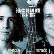 Jeff Buckley, Gary Lucas - Songs To No One