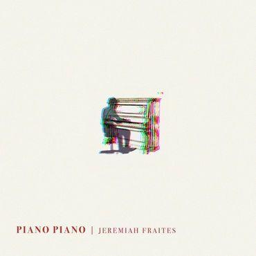 Jeremiah Fraites - Piano Piano
