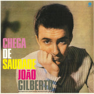 Joao Gilberto - Chega De Saudade (60th Anniversary Edition)