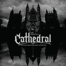 Load image into Gallery viewer, John Carpenter - Cathedral