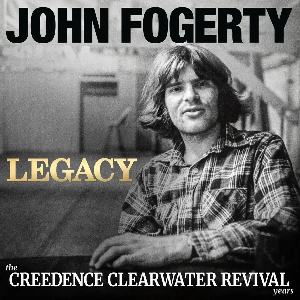 John Fogerty - Legacy: The Creedence Clearwater Revival Years