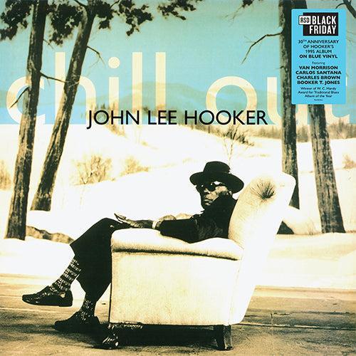 John Lee Hooker - Chill Out (30th Anniversary) RSD BLACK FRIDAY