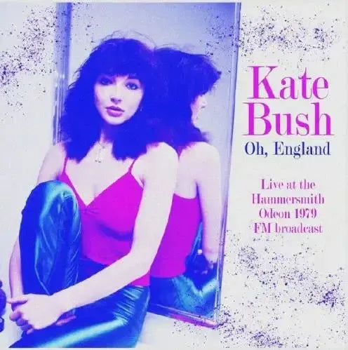 Kate Bush - Oh, England: Live At The Hammersmith Odeon 1979