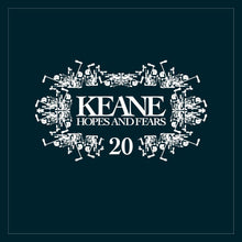 Load image into Gallery viewer, Keane - Hopes and Fears - 20th Anniversary