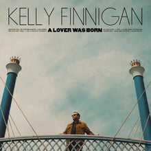 Load image into Gallery viewer, Kelly Finnigan - A Lover Was Born