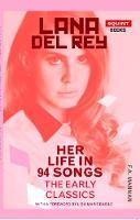 Lana Del Rey - Her Life In 94 Songs