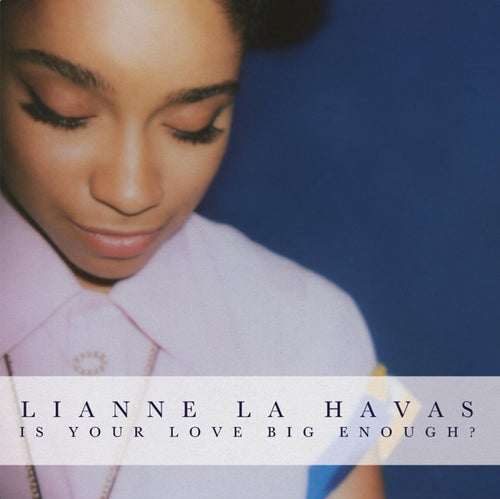 Lianne La Havas - Is Your Love Big Enough (RSD 2025)
