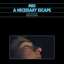 Load image into Gallery viewer, M83 - A Necessary Escape - Dakar Chronicles OST
